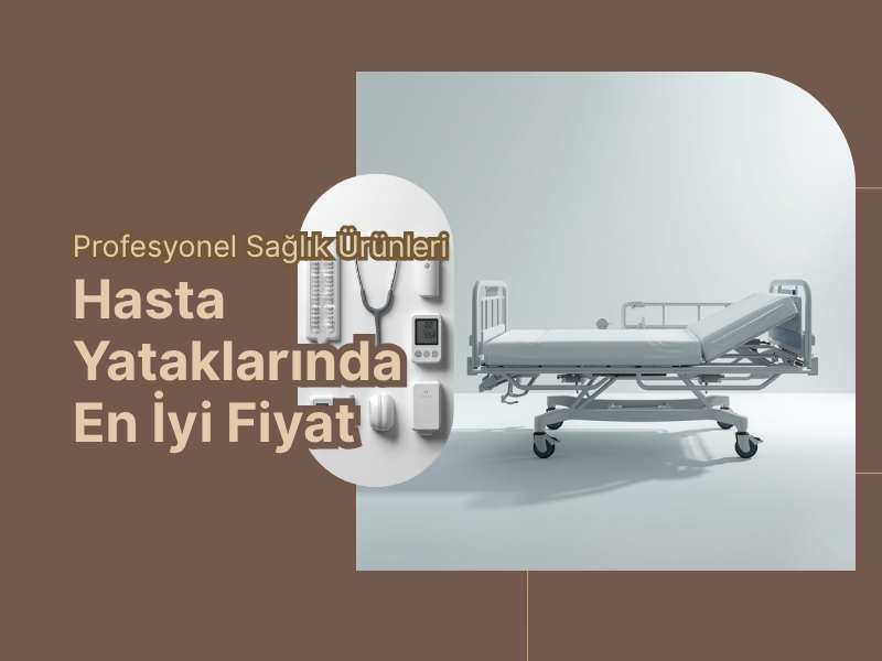 Bursa'da Hasta Karyolası Satış ve Kiralama Hizmetleri